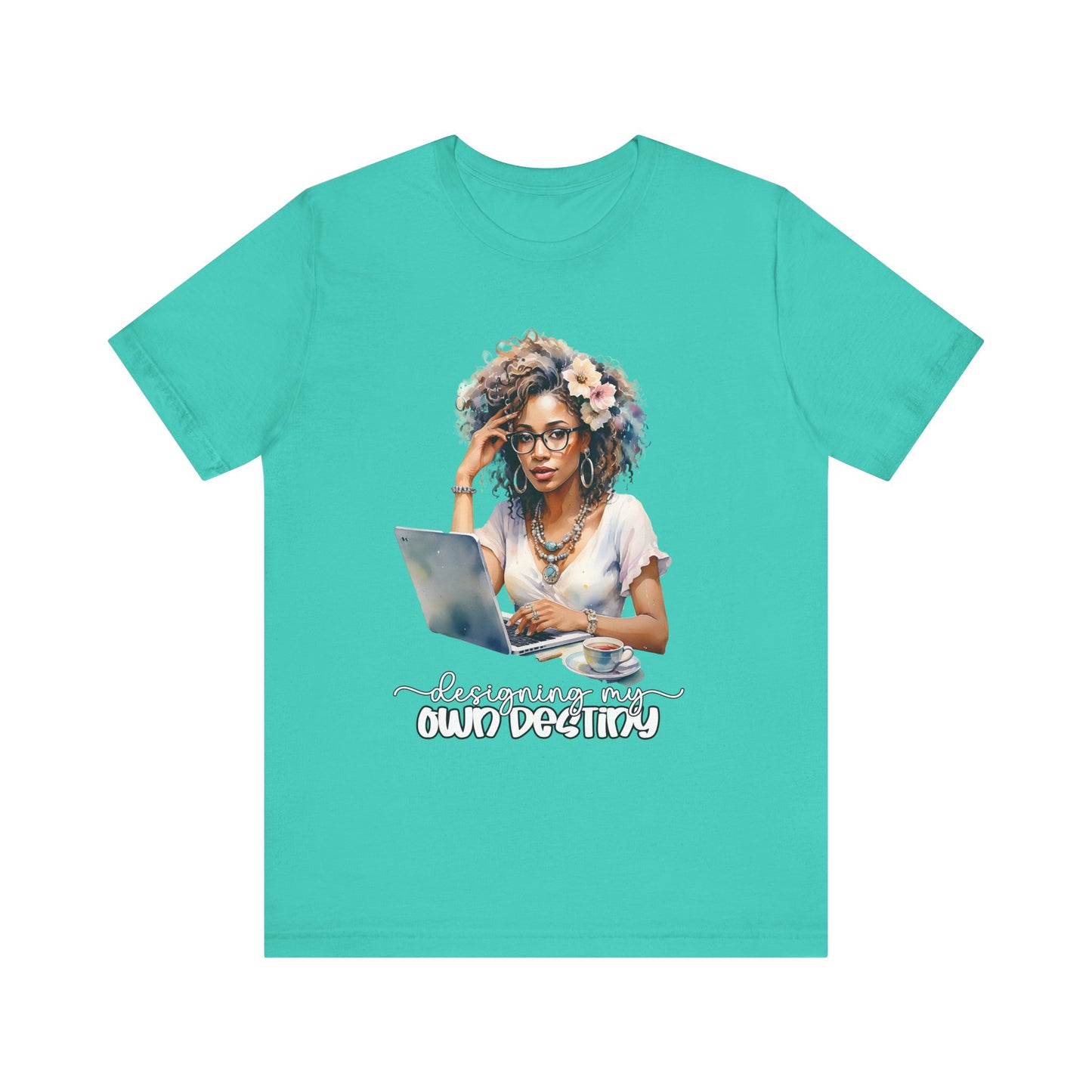 Designing My Own Destiny Tee