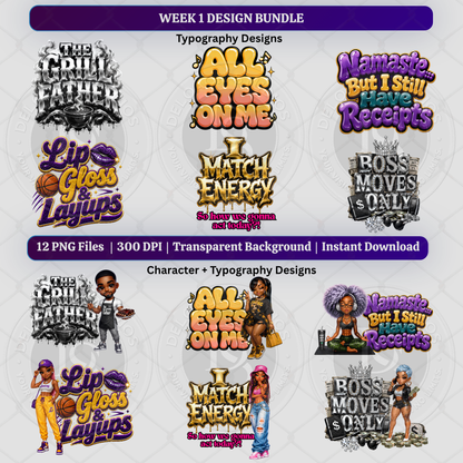 Week 1 Design Bundle | 12 PNG Files | Typography & Character Designs