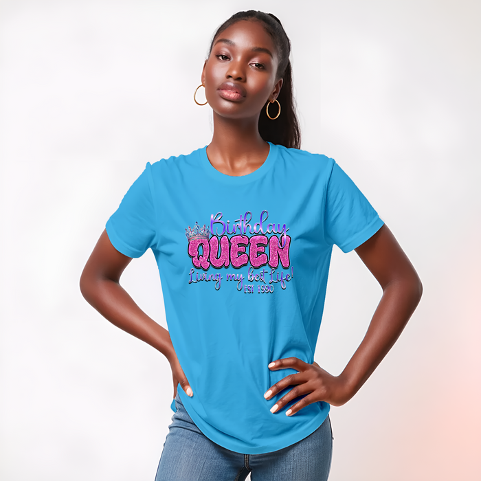 Birthday Queen Graphic Tee – Custom Birthday Shirt for Women | Living My Best Life Tee with Crown | Personalized Est. Year Option