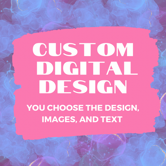 Custom Digital Designs